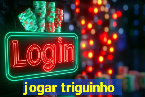 jogar triguinho